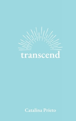 transcend by Prieto, Catalina