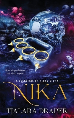 Nika: A Celestial Shifters Story by Draper, Tjalara