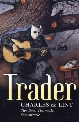 Trader by De Lint, Charles