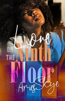 Love on the Ninth Floor by Skye, Aries - NJ Corrections Book Store