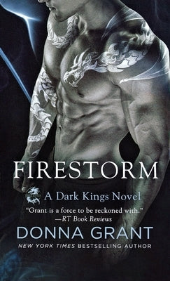 Firestorm: A Dark Kings Novel by Grant, Donna