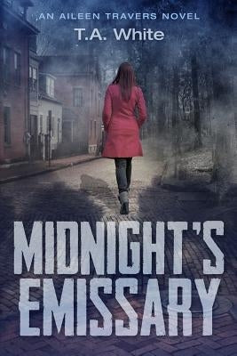 Midnight's Emissary by White, T. A.