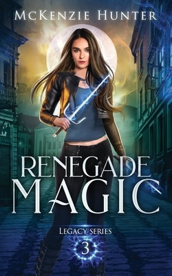 Renegade Magic by Hunter, McKenzie