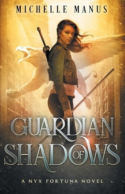 Guardian of Shadows by Manus, Michelle