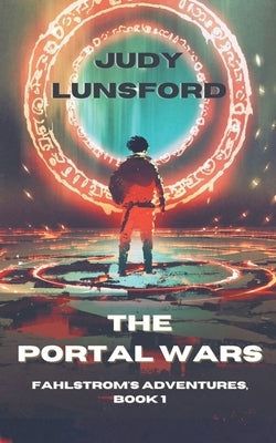 The Portal Wars by Lunsford, Judy