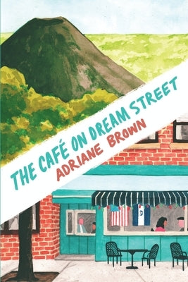 The Café on Dream Street by Brown, Adriane