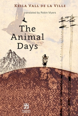 The Animal Days by Myers, Robin