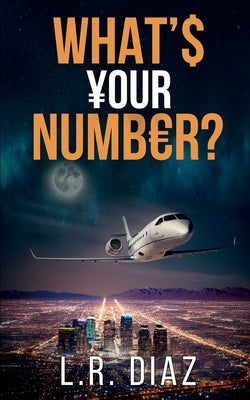 What's Your Number? by Diaz, Luis R.