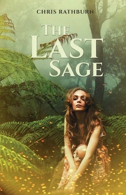 The Last Sage by Rathburn, Chris