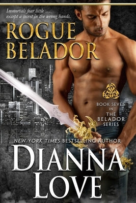 Rogue Belador: Belador Book 7 by Love, Dianna