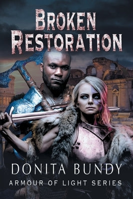 Broken Restoration by Bundy, Donita