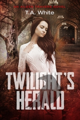 Twilight's Herald by White, T. A.